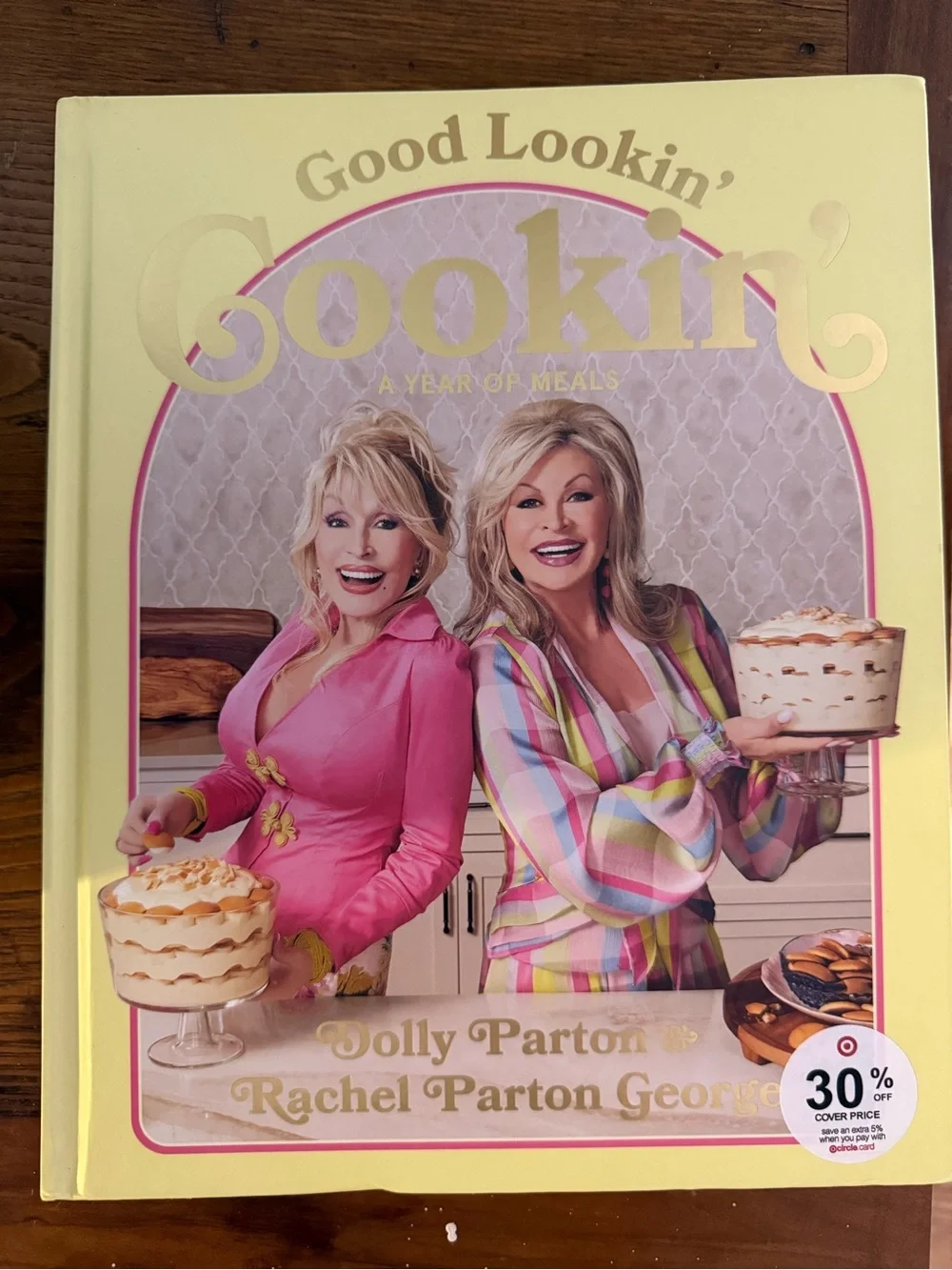 Good Lookin' Cookin' A Year of Meals by Dolly Parton and Rachel Parton
